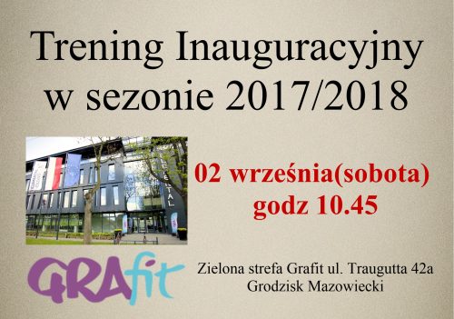 02 Września 2017 Trening Inauguracyjny-Klub Grafit/Grodzisk Mazowiecki