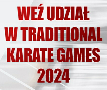 Ruszamy z Traditional Karate Games 2024!